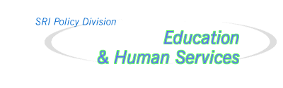 SRI - CENTER FOR EDUCATION AND HUMAN SERVICES